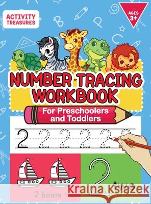 Number Tracing Workbook For Preschoolers And Toddlers: A Fun Number Practice Workbook To Learn The Numbers From 0 To 30 For Preschoolers & Kindergarte Activity Treasures 9783969260067
