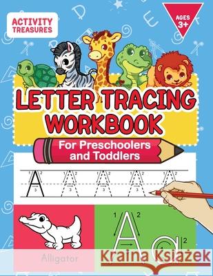 Letter Tracing Workbook For Preschoolers And Toddlers: A Fun ABC Practice Workbook To Learn The Alphabet For Preschoolers And Kindergarten Kids! Lots Activity Treasures 9783969262832
