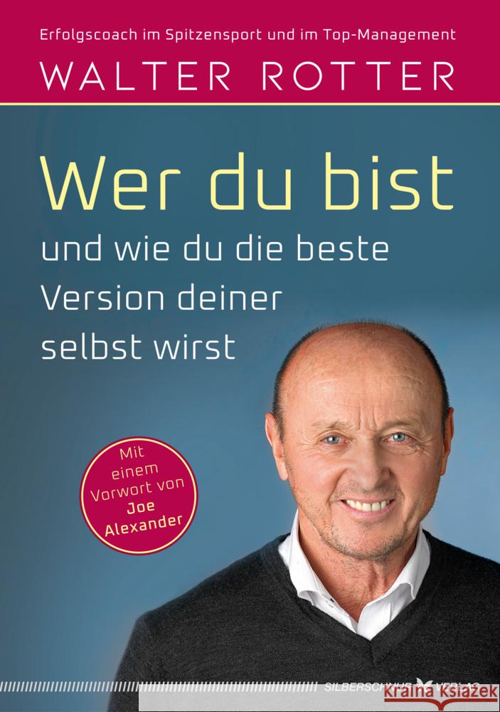 Wer du bist und wie du die beste Version deiner selbst wirst Rotter, Walter 9783969330821