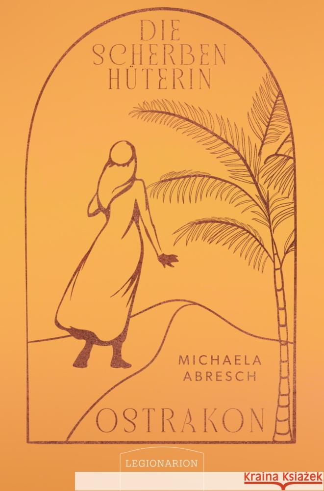 Ostrakon - Die Scherbenhüterin Abresch, Michaela 9783969370940