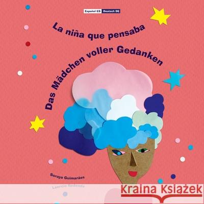 La niña que pensaba - Das Mädchen voller Gedanken: (Español ES/Deutsch DE, Paperback) Redondo, Laercio 9783969380130