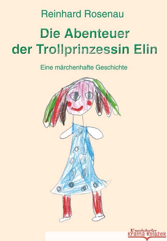 Die Abenteuer der Trollprinzessin Elin Rosenau, Reinhard 9783969403280