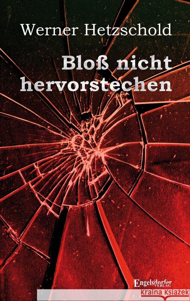 Bloß nicht hervorstechen Hetzschold, Werner 9783969403860