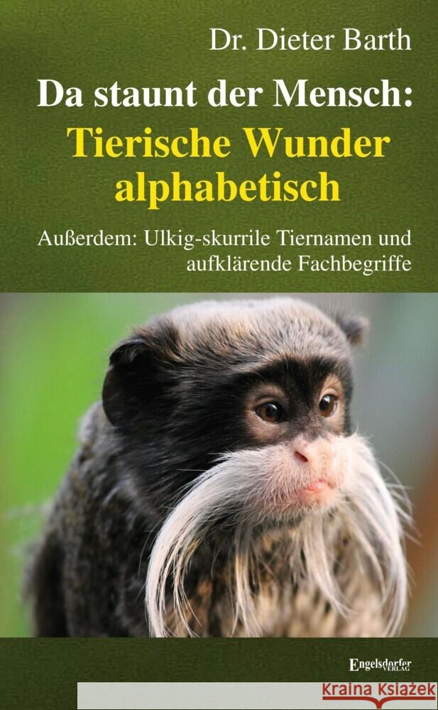 Da staunt der Mensch: Tierische Wunder alphabetisch Barth, Dieter 9783969404355