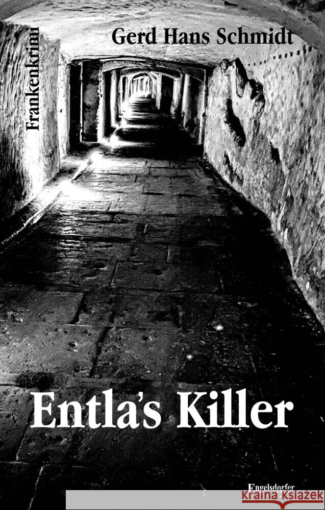 Entla's Killer Schmidt, Gerd Hans 9783969404621 Engelsdorfer Verlag