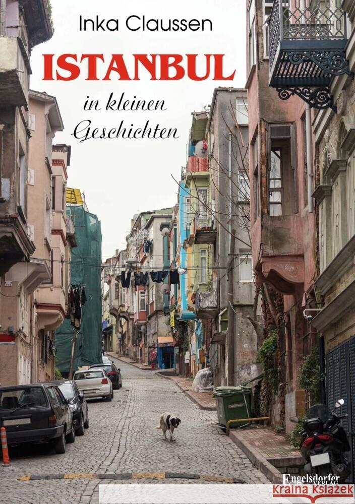 Istanbul in kleinen Geschichten Claussen, Inka 9783969408780 Engelsdorfer Verlag