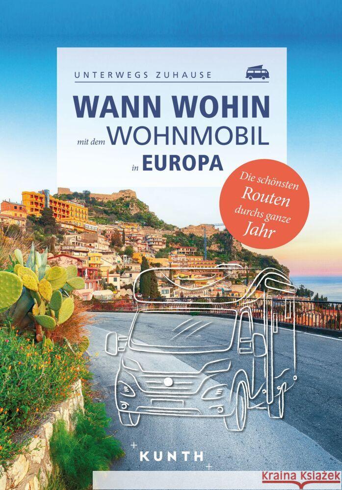 KUNTH Wann wohin mit dem Wohnmobil Europa Lammert, Andrea 9783969651087