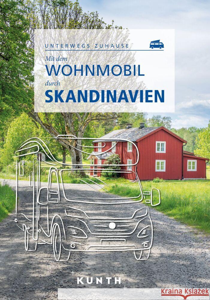 KUNTH Mit dem Wohnmobil durch Skandinavien Pöppelmann, Christa 9783969651148 Kunth Verlag