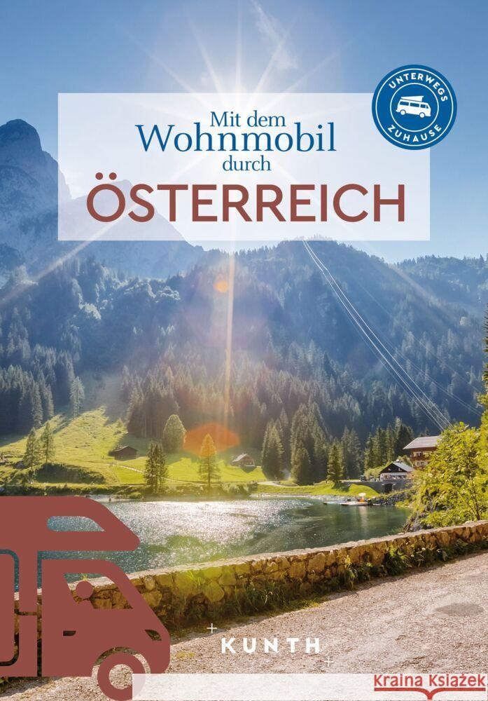 KUNTH Mit dem Wohnmobil durch Österreich Lipps, Susanne, von Kapff, Sibylle, Lammert, Andrea 9783969651780 Kunth Verlag