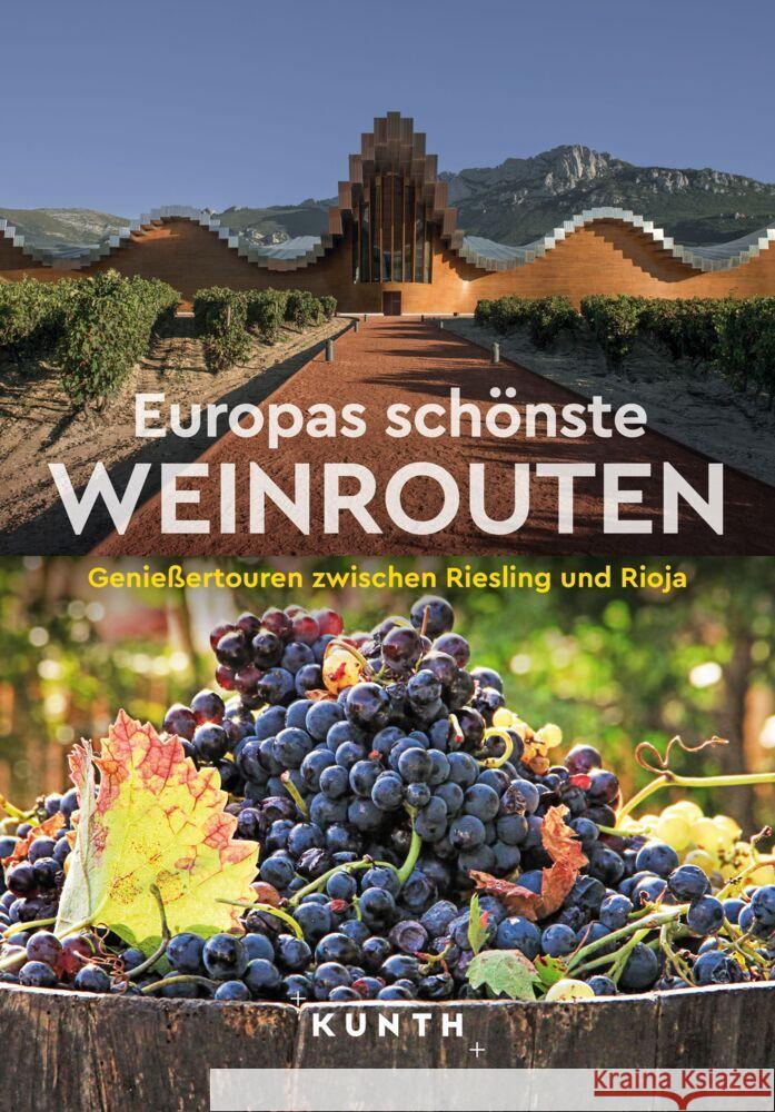 KUNTH Europas schönste Weinrouten KUNTH Verlag 9783969652312 Kunth Verlag