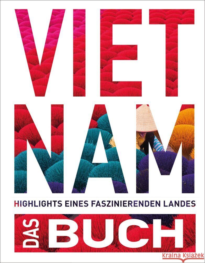 KUNTH Vietnam. Das Buch Weiss, Walter M., Goldmann, Melanie 9783969652350