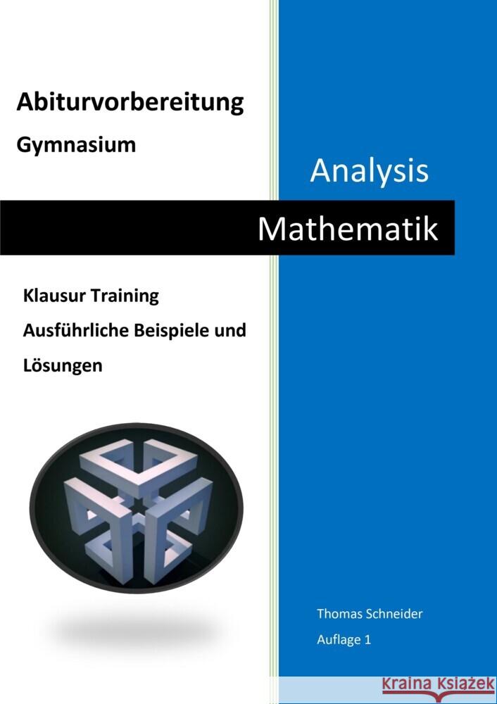 Abiturvorbereitung Gymnasium Mathematik Analysis Schneider, Thomas 9783969668566