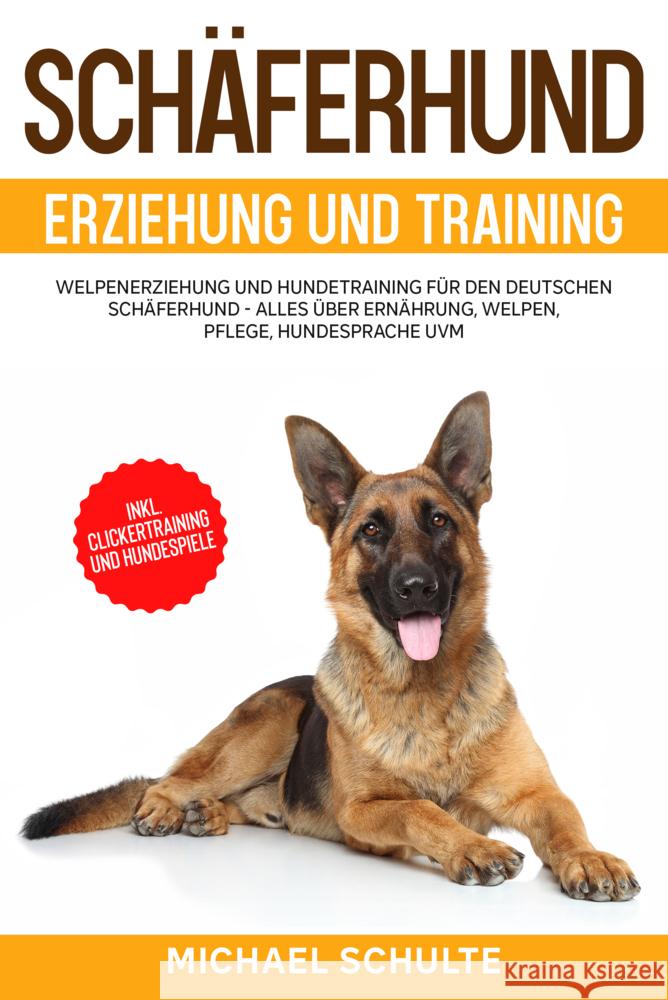 Schäferhund Erziehung und Training Schulte, Michael 9783969671771