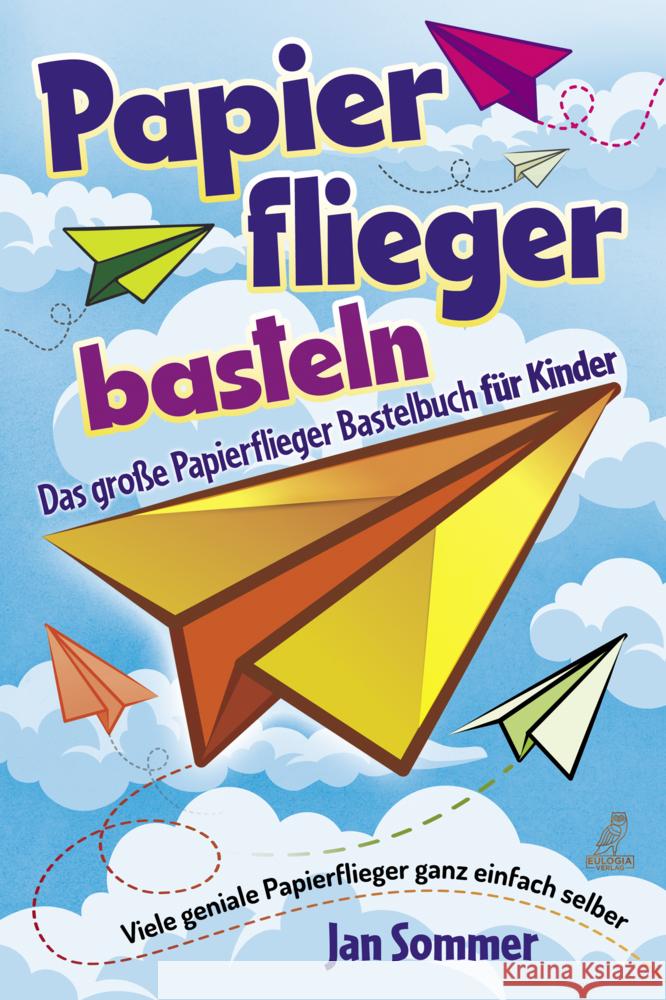 Papierfliegerbasteln Sommer, Jan 9783969672273