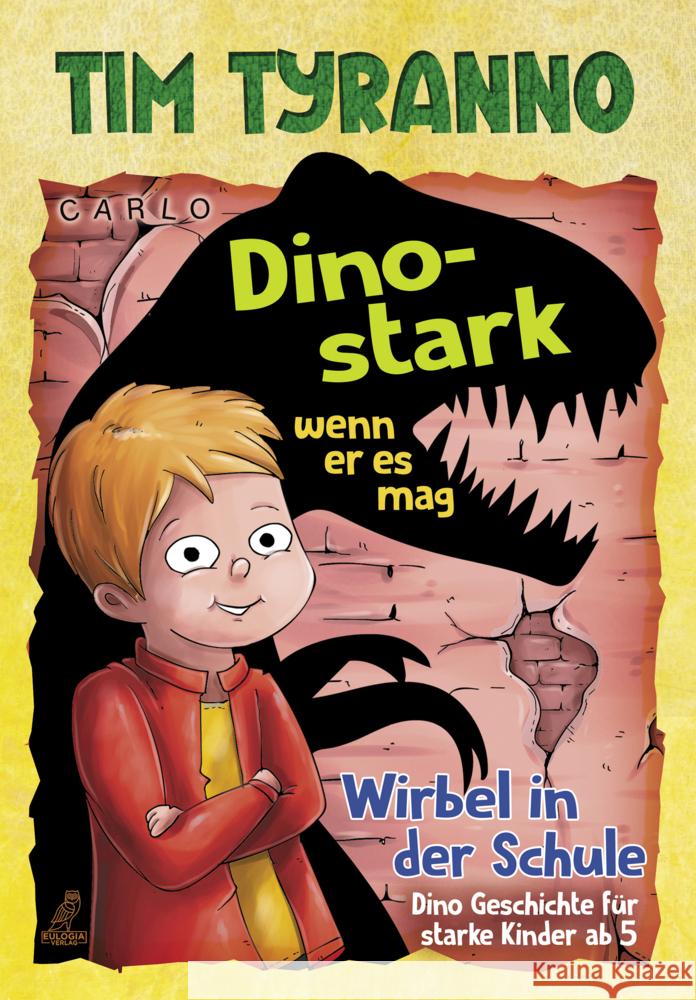 Tim Tyranno - Dino-stark, wenn er es mag CARLO 9783969672457