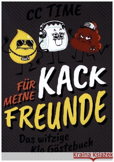 Für meine kack Freunde Time, CC 9783969673683