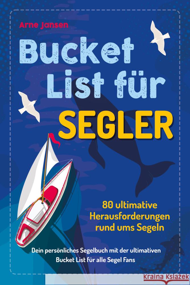 Bucket List für Segler Jansen, Arne 9783969675007