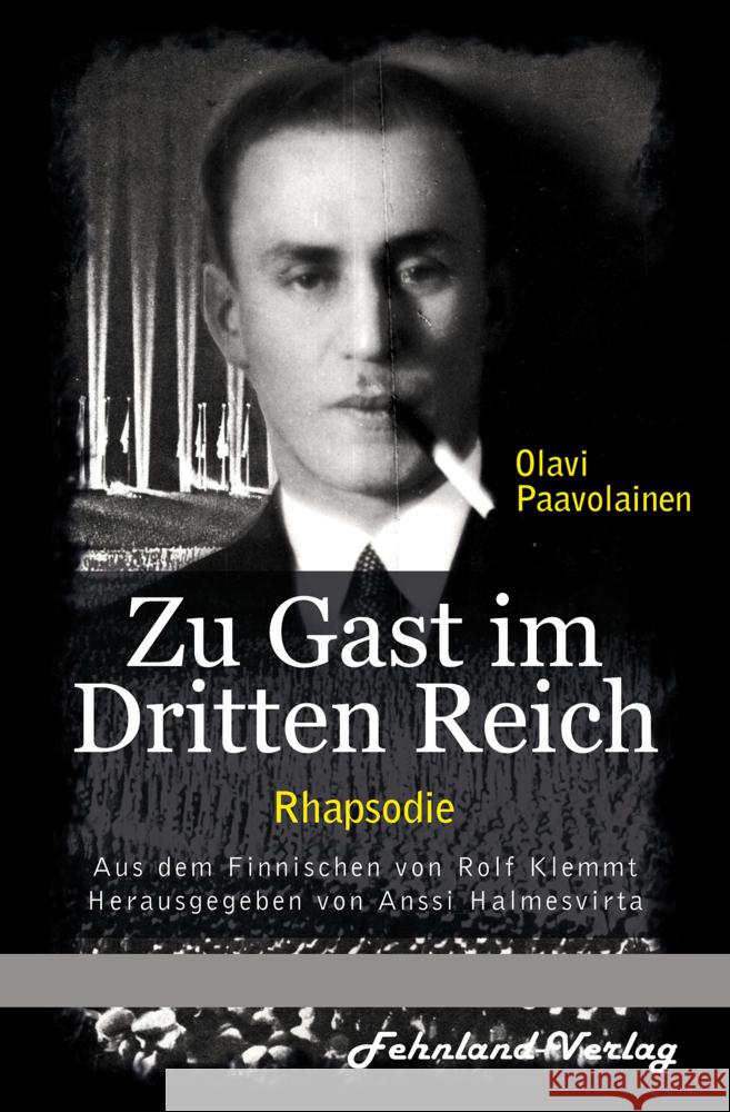Zu Gast im Dritten Reich 1936. Rhapsodie Paavolainen, Olavi 9783969711804 Fehnland