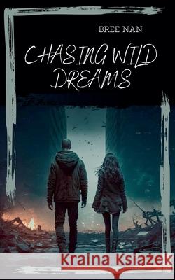 Chasing Wild Dreams Bree Nan 9783969771037 Anderland Books