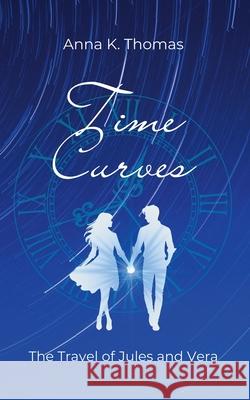Time Curves Anna K. Thomas 9783969771822 Anderland Books