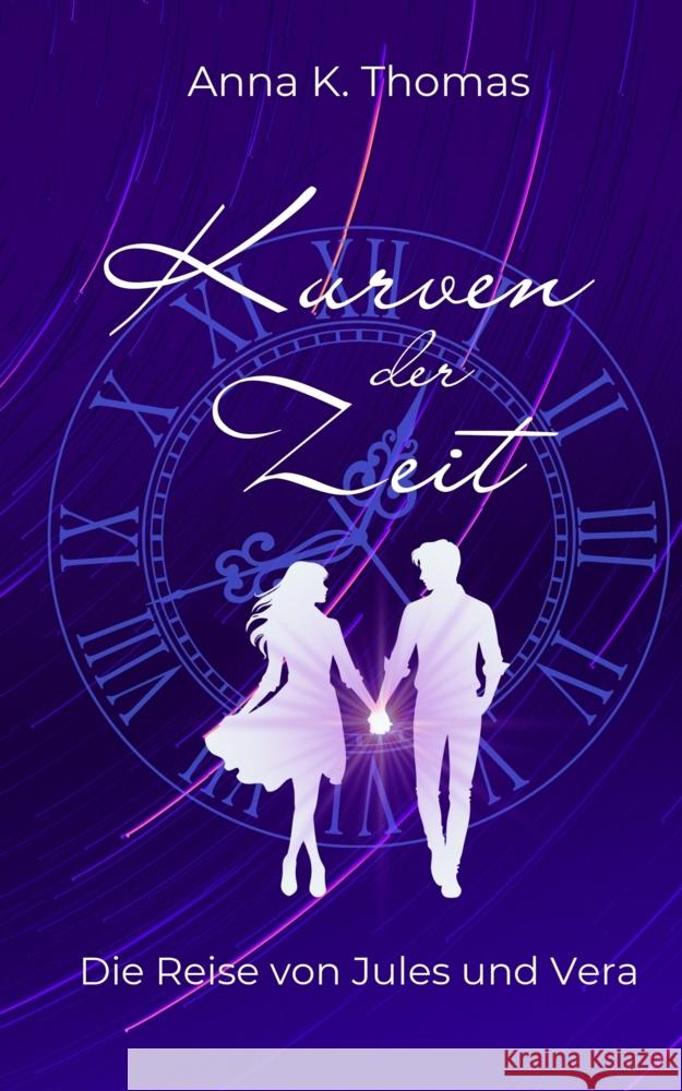 Kurven der Zeit: Die Reise von Jules und Vera Anna K. Thomas 9783969771860 Anderland Books