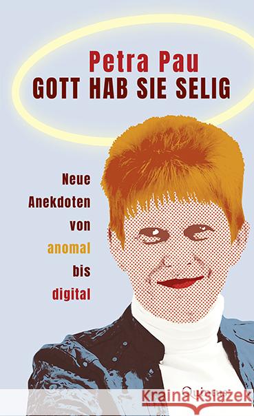 Gott hab sie selig Pau, Petra 9783969820063 Quintus-Verlag