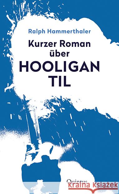 Kurzer Roman über Hooligan Til Hammerthaler, Ralph 9783969820506