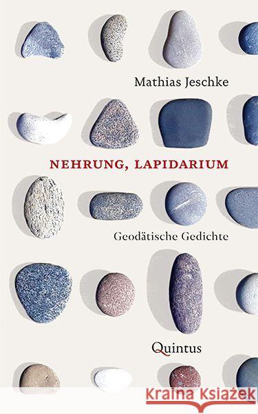 Nehrung, Lapidarium Jeschke, Mathias 9783969820698 Quintus-Verlag