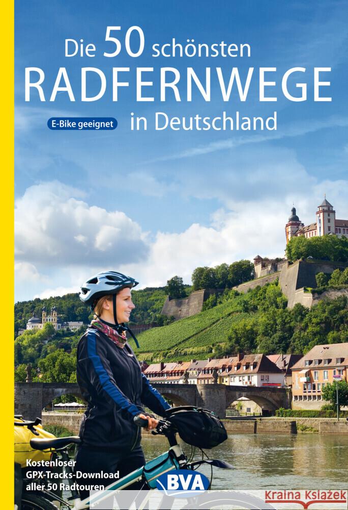 Die 50 schönsten Radfernwege in Deutschland Kockskämper, Oliver 9783969900642 BVA BikeMedia