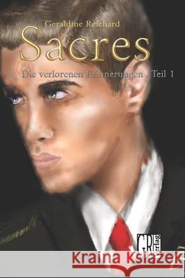 Sacres: Die verlorenen Erinnerungen (Beta-Version) Geraldine Reichard 9783969940358