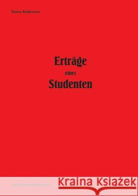 Erträge eines Studenten Thomas Biedermann 9783980625609 Biedermann