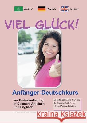 Viel Gl?ck Englisch/Arabisch mit Worteliste Werner Pfeiffer 9783981047035 Edition Hellweg