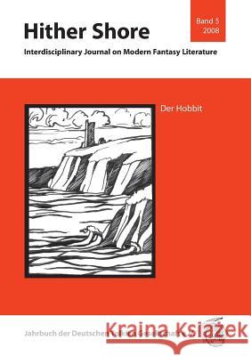 Hither Shore Bd. 5 Der Hobbit: DTG Jahrbuch 2008 Fornet-Ponse, Et Al Thomas 9783981061239