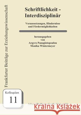 Schriftlichkeit - Interdisziplinär Panagiotopoulou, Argyro 9783981087901 Johann W. Goethe Universit T - Dekanat