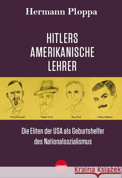 Hitlers amerikanische Lehrer : Die Eliten der USA als Geburtshelfer der Nazi-Bewegung Ploppa, Hermann 9783981270334