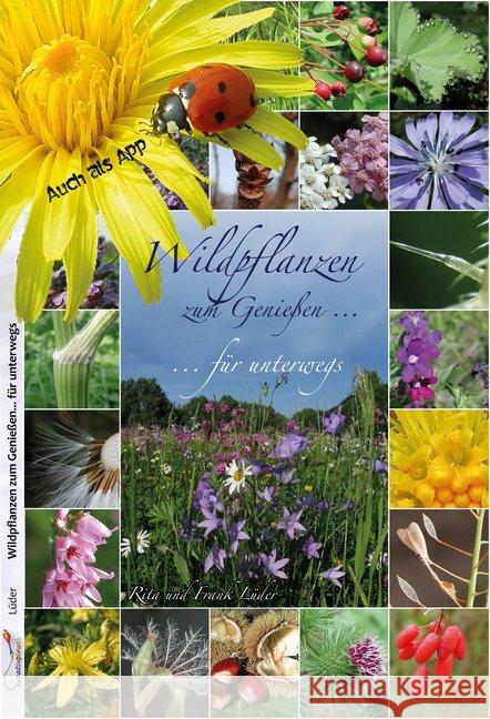 Wildpflanzen zum Genießen... für unterwegs Lüder, Rita; Lüder, Frank 9783981461244 kreativpinsel verlag