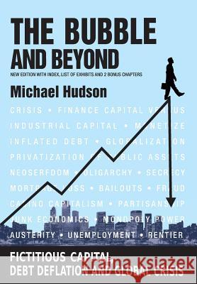 The Bubble and Beyond Michael Hudson 9783981484243