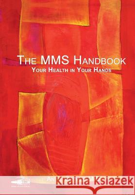 The MMS Handbook: Your Health in your Hands Oswald, Antje 9783981525533