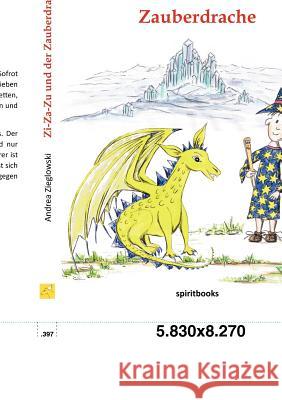Zi-Za-Zu und der Zauberdrache Andrea Zieglowski 9783981542103 Tredition Gmbh