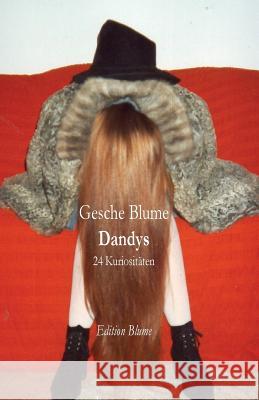 Dandys: 24 Kuriositäten, Erzählungen Blume, Gesche 9783981561562