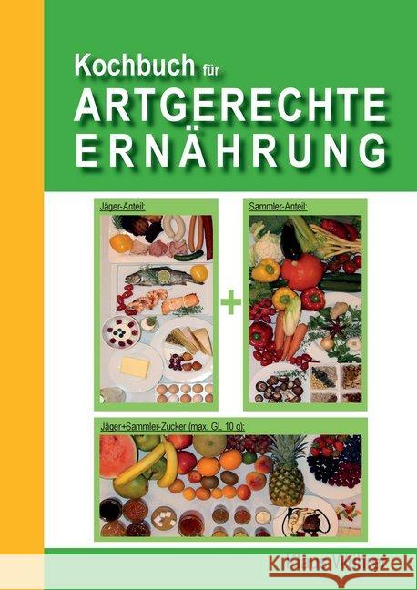 Kochbuch für Artgerechte Ernährung Wührer, Klaus 9783981620023