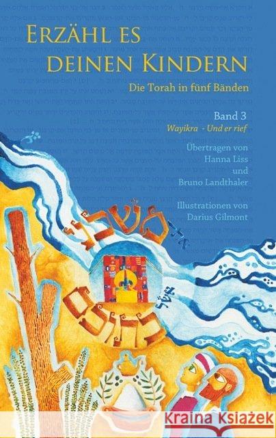 Erzähl es deinen Kindern: Wajikra - Er rief : Die Torah in fünf Bänden Liss, Hanna; Landthaler, Bruno 9783981623857