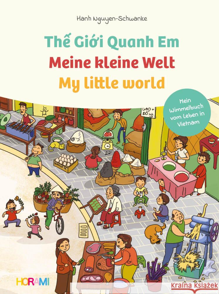 Meine kleine Welt - My little world - Th  Gi i Quanh Em Nguyen-Schwanke, Hanh 9783981678277