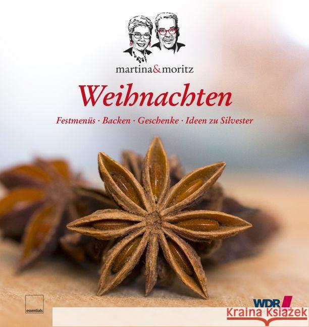 Weihnachten : Festmenüs - Backen - Geschenke - Ideen zu Silvester Neuner-Duttenhofer, Bernd; Meuth, Martina 9783981693539 Edition Essentials