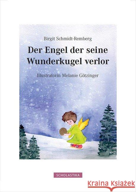 Der Engel der seine Wunderkugel verlor Schmidt-Remberg, Birgit 9783981739572