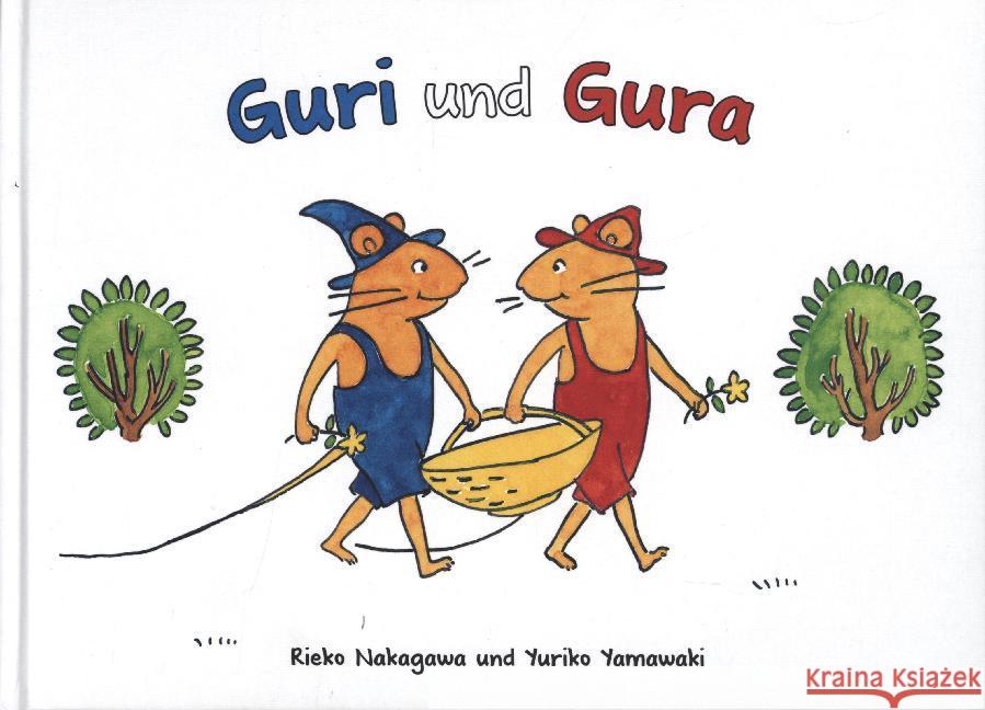 Guri und Gura : Bilderbuch Nakagawa, Rieko 9783981744330