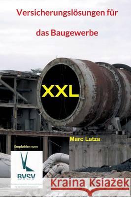 Versicherungslösungen für das Baugewerbe: XXL Latza, Marc 9783981761375