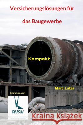 Versicherungslösungen für das Baugewerbe: Kompakt Latza, Marc 9783981766202