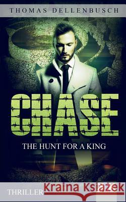 Chase: The Hunt for a King Thomas Dellenbusch 9783981796797 Kopfkino-Verlag Thomas Dellenbusch