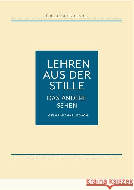 Lehren aus der Stille - Das andere Sehen Roach, Geshe Michael 9783981825039 Edition Blumenau